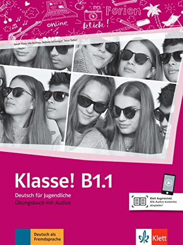 Klasse! B1.1: Deutsch für Jugendliche. Übungsbuch mit Audios (Klasse!: Deutsch für Jugendliche) von Klett